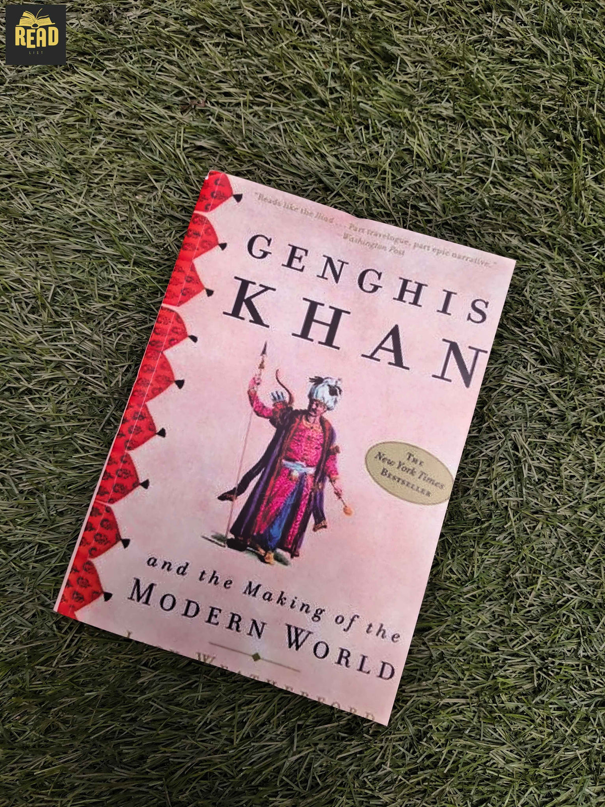 Genghis Khan and the Making of the Modern World – Jack Weatherford