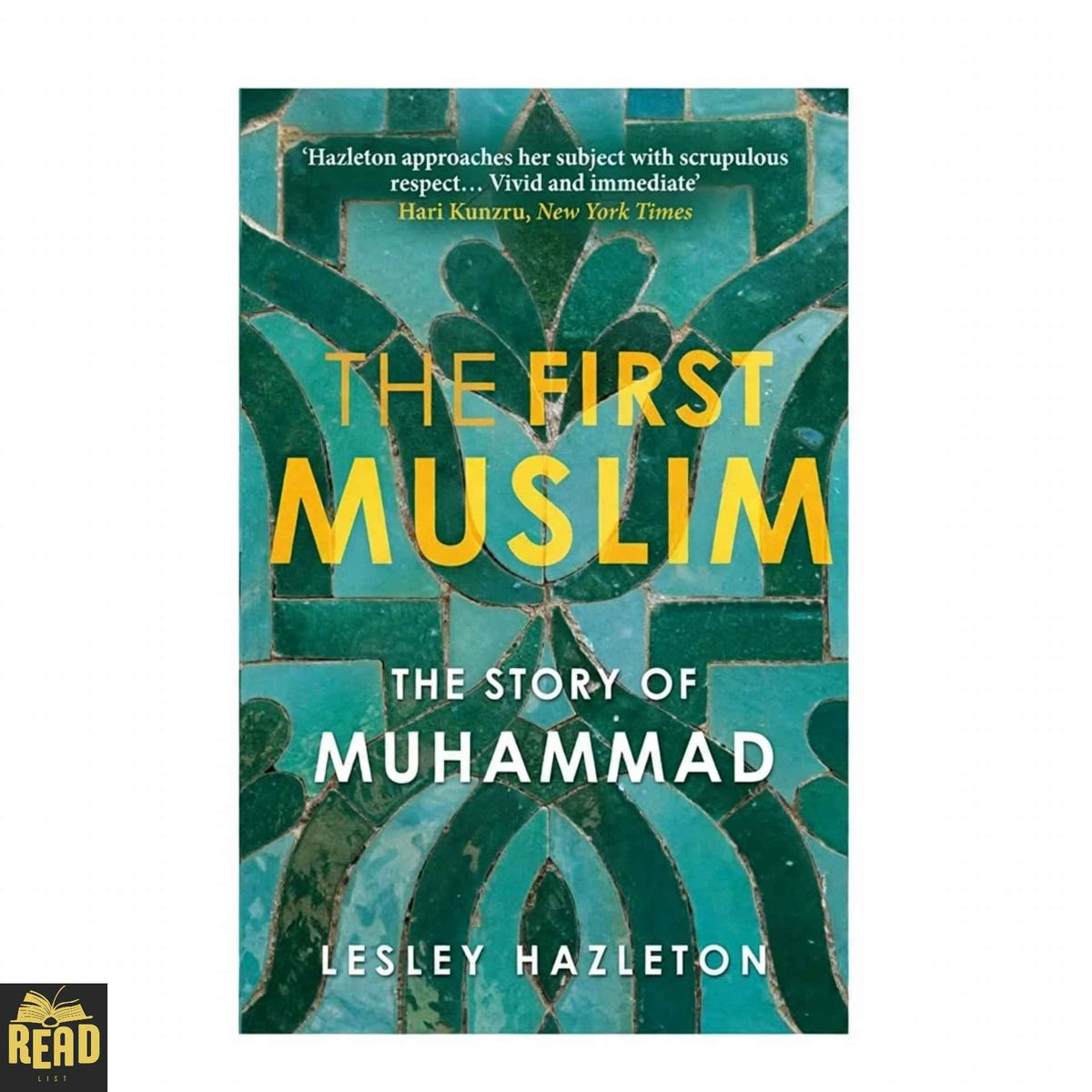 The First Muslim The Story of Muhammad by Lesley Hazleton