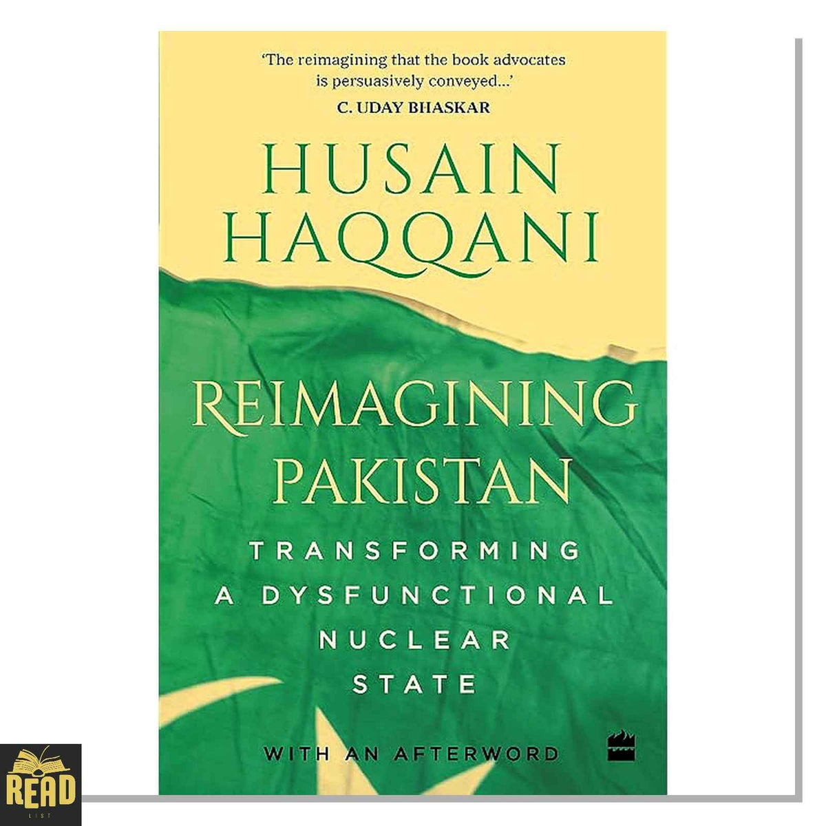 Reimagining Pakistan Transforming a Dysfunctional Nuclear State by Husain Haqqani