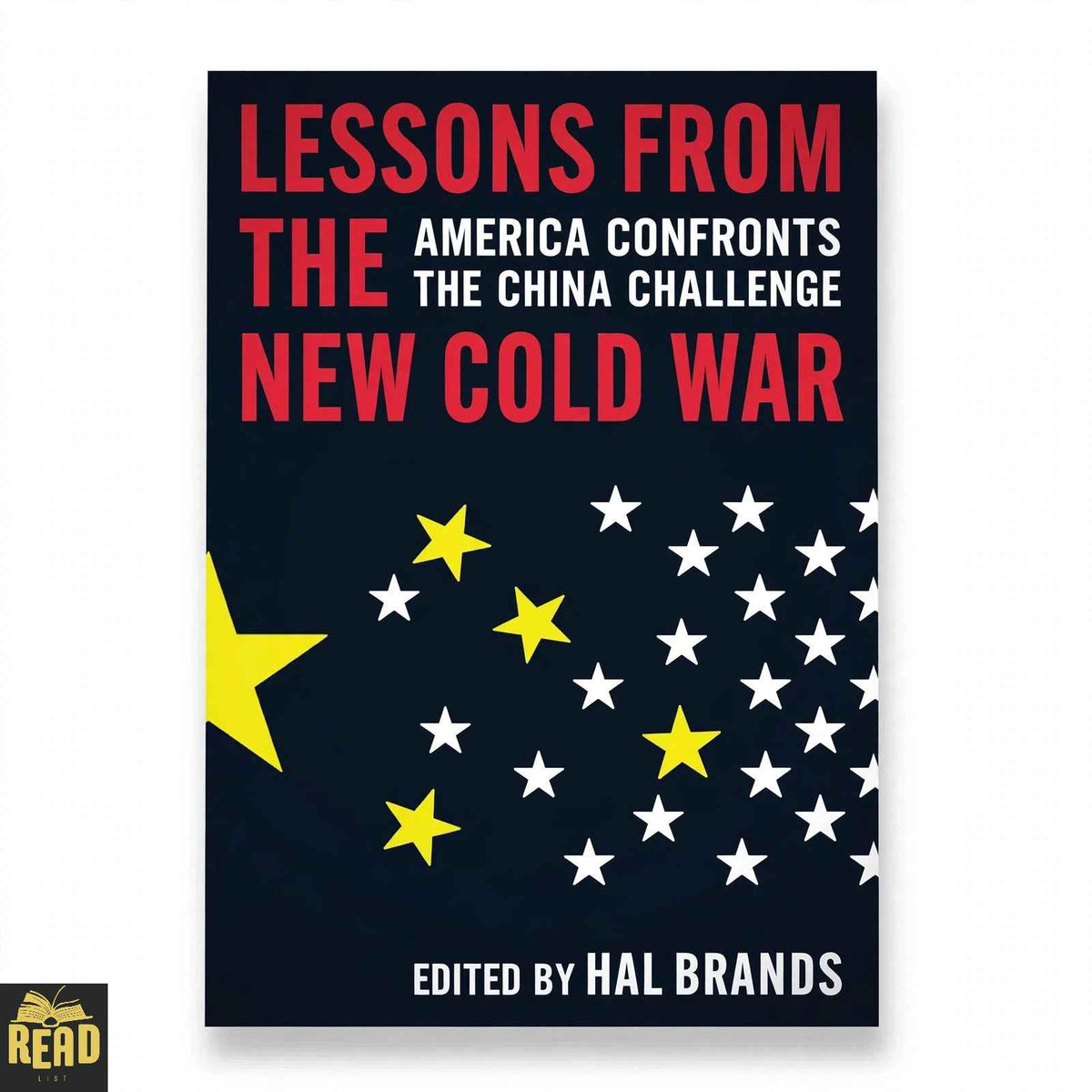 Lessons from the New Cold War America Confronts the China Challenge by Hal Brands book cover