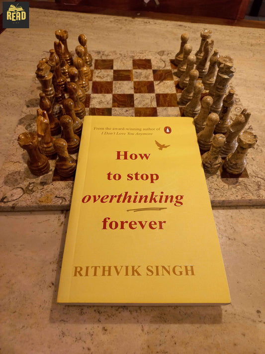 How to Stop Thinking Forever front cover by Rithvik Singh