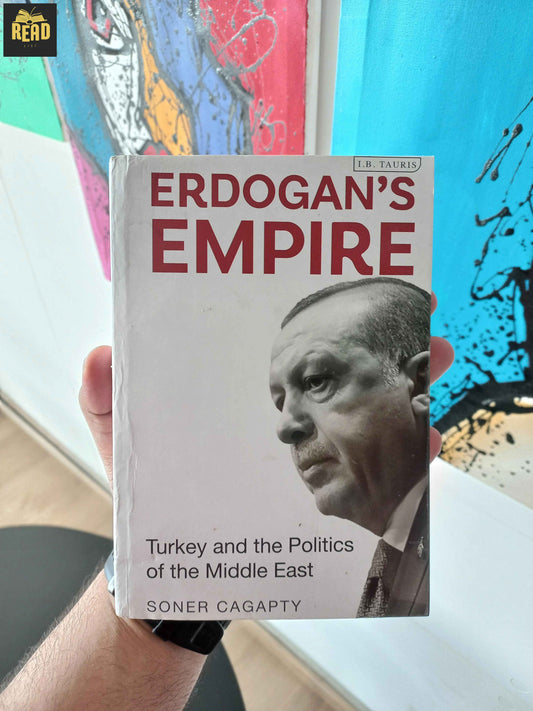 Erdogan's Empire: Turkey and the Politics of the Middle East by Soner Çağaptay front cover