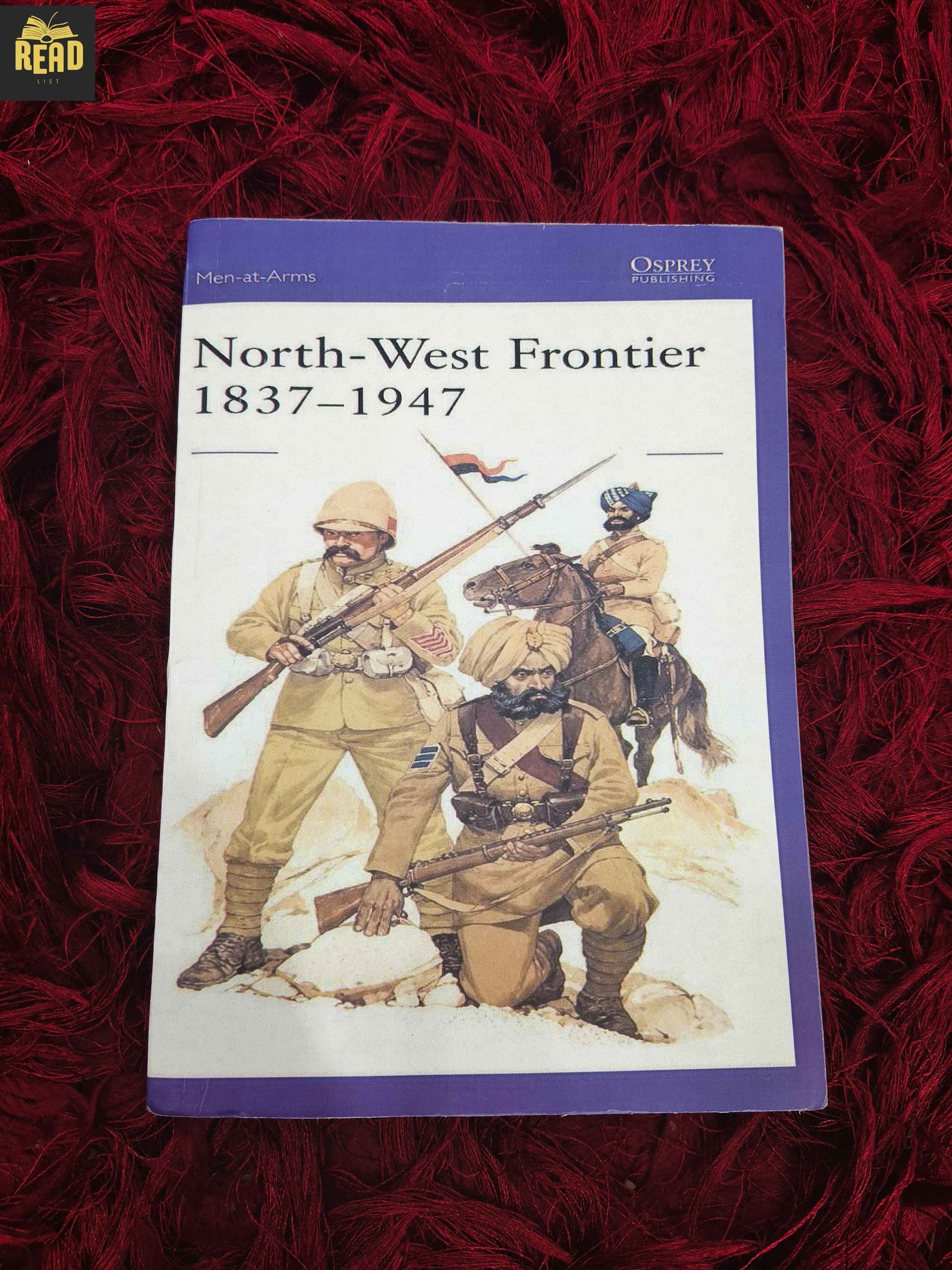The North West Frontier Drama 1837–1947 front cover