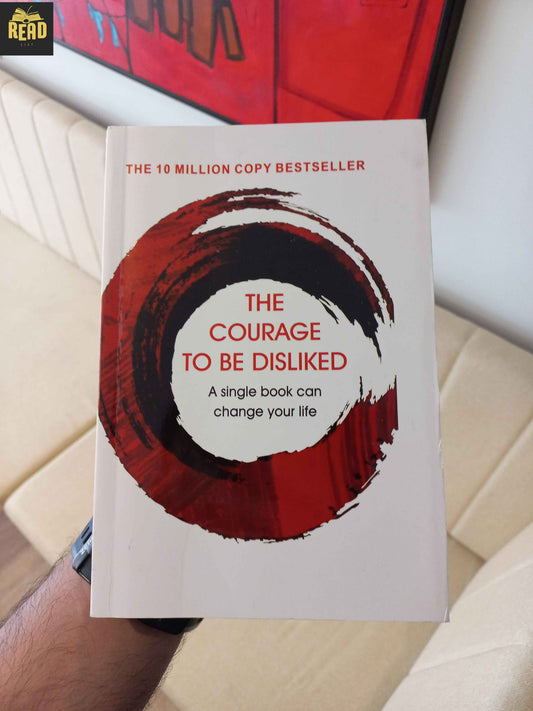 The Courage to Be Disliked by Ichiro Kishimi and Fumitake Koga front cover