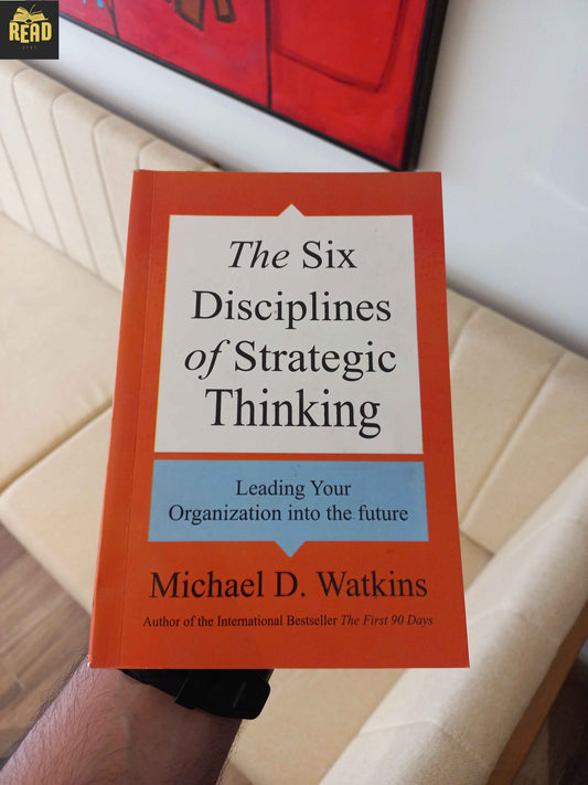The Six Disciplines of Strategic Thinking by Michael D. Watkins front cover