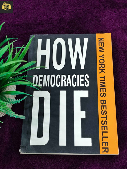 How Democracies Die by Steven Levitsky and Daniel Ziblatt political book front cover