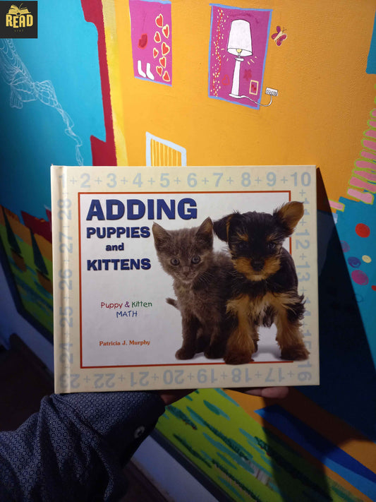 Adding Puppies and Kittens Puppy and Kitten Math by Patricia J Murphy book cover