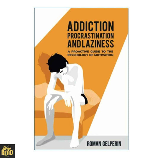 Addiction Procrastination and Laziness English book by Roman Gelperin front cover