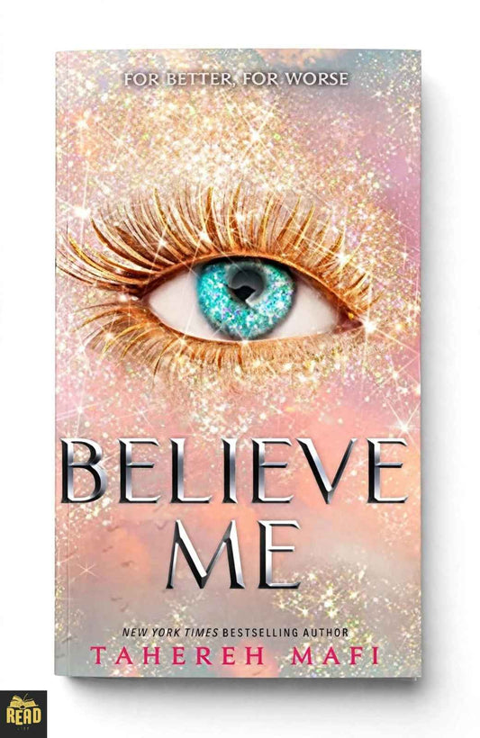 Believe Me by Tahereh Mafi Shatter Me 6.5 English paperback book cover