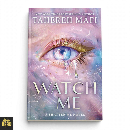 Watch Me by Tahereh Mafi Shatter Me English paperback book cover