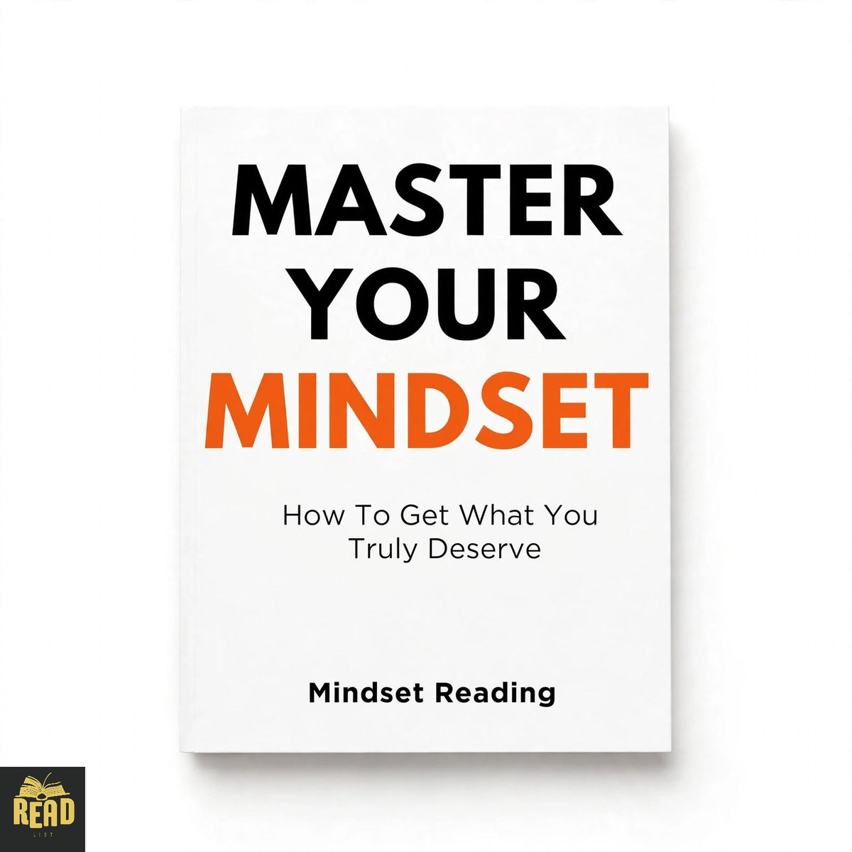 Master Your Mindset How To Get What You Truly Deserve by Ravi Saroj book cover