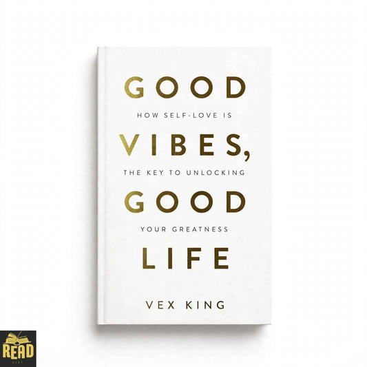Good Vibes Good Life book by Vex King