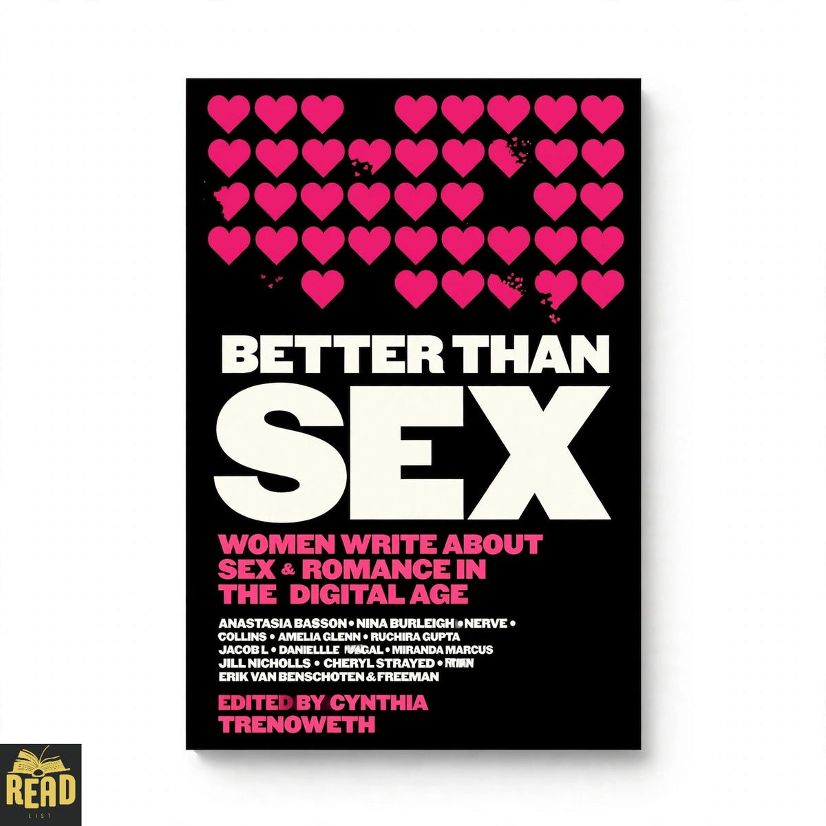 Better Than Sex Women Write About Sex and Romance in the Digital Age by Samantha Trenoweth