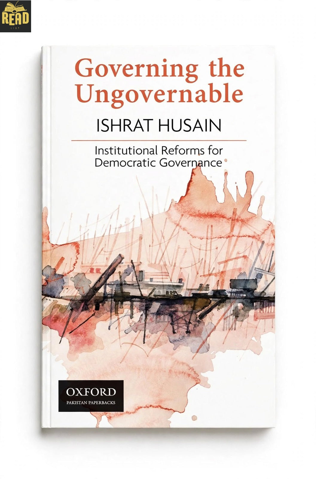 Governing the Ungovernable Institutional Reforms for Democratic Governance by Ishrat Husain English book