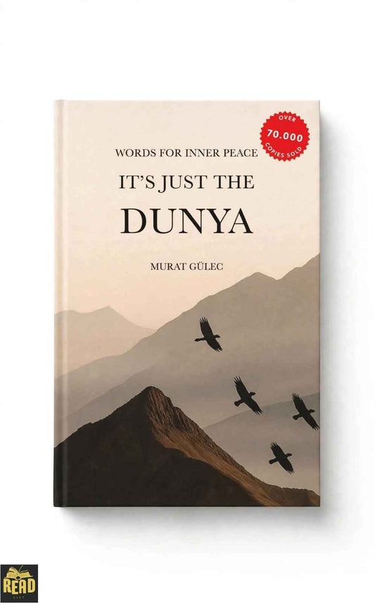 It's Just the Dunya Words for Your Inner Peace by Murat Gülec English paperback book
