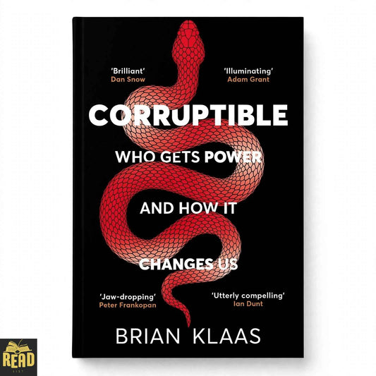 Corruptible Who Gets Power and How It Changes Us by Brian Klaas English paperback book