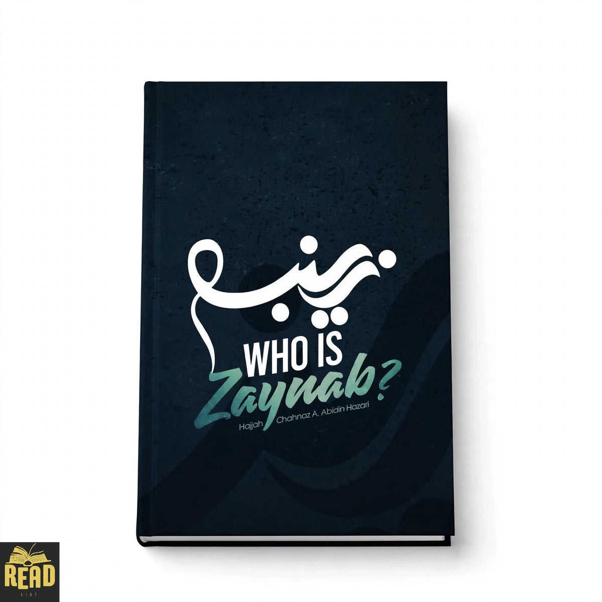 Who Is Zaynab by Hajjah Chahnaz A. Kbaisi-Hazari Islamic biography book cover