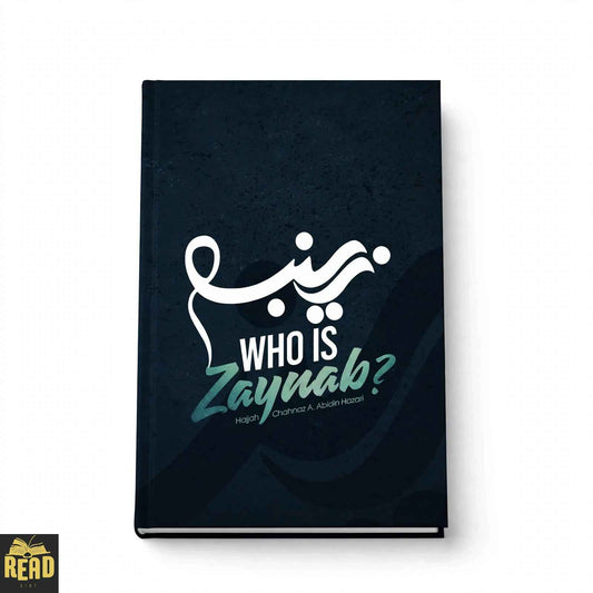 Who Is Zaynab by Hajjah Chahnaz A. Kbaisi-Hazari Islamic biography book cover