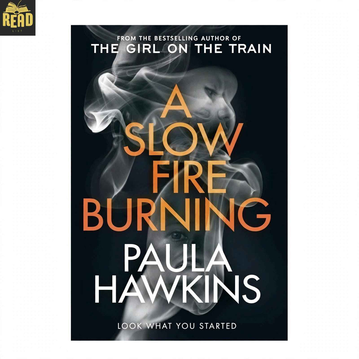 A Slow Fire Burning by Paula Hawkins psychological thriller book cover
