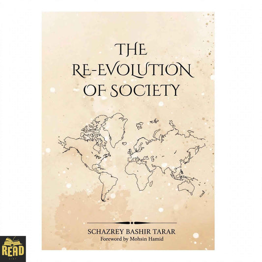 The Re-evolution of Society book by Schazrey Bashir Tarar