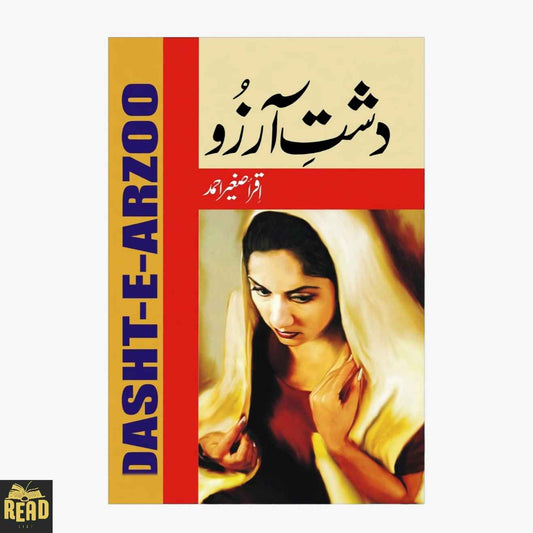 Dasht E Arzu دشت آرزو by Iqra Sagheer Ahmed