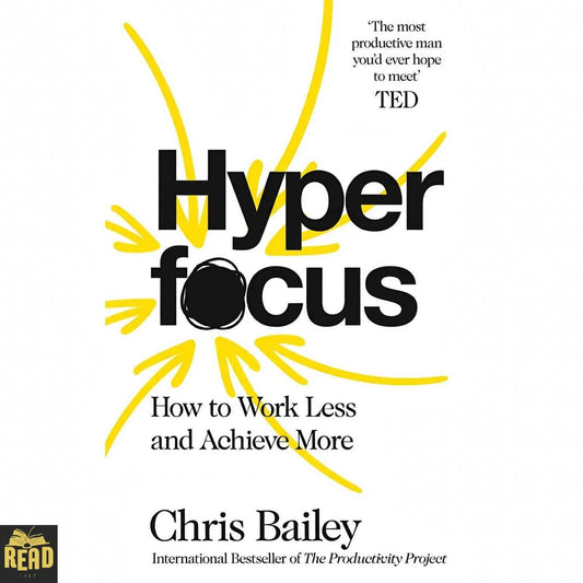 Hyperfocus book by Chris Bailey