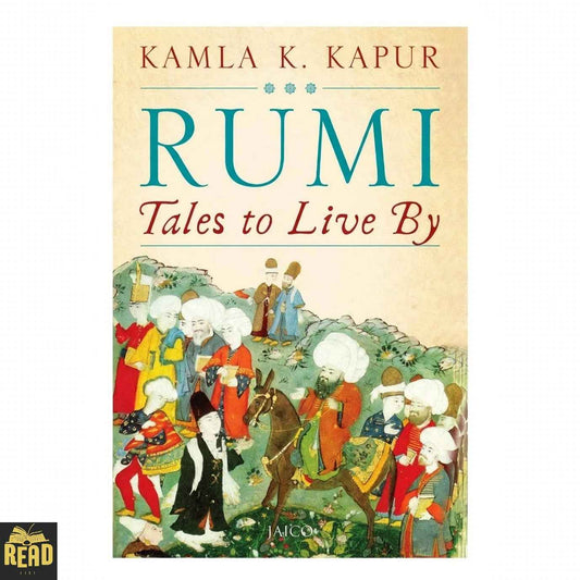 Rumi: Tales to Live by Kamla K. Kapur spiritual book