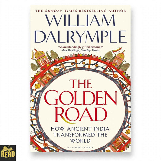 The Golden Road How Ancient India Transformed the World by William Dalrymple book cover