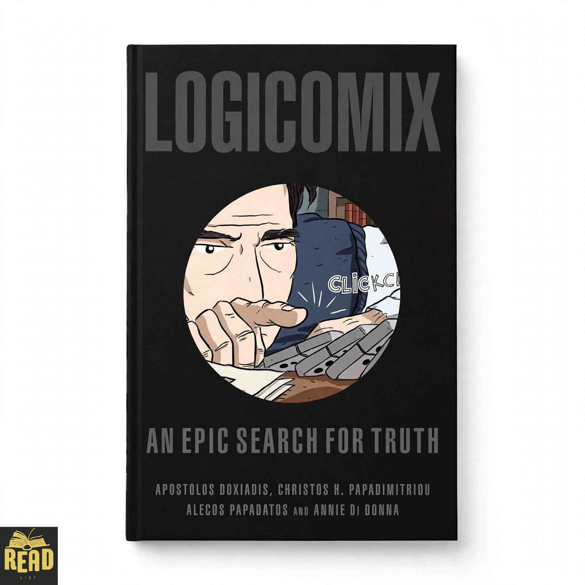 Logicomix An Epic Search for Truth by Apostolos Doxiadis and Christos H. Papadimitriou