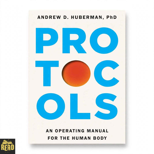 Protocols: An Operating Manual for the Human Body book by Andrew D. Huberman