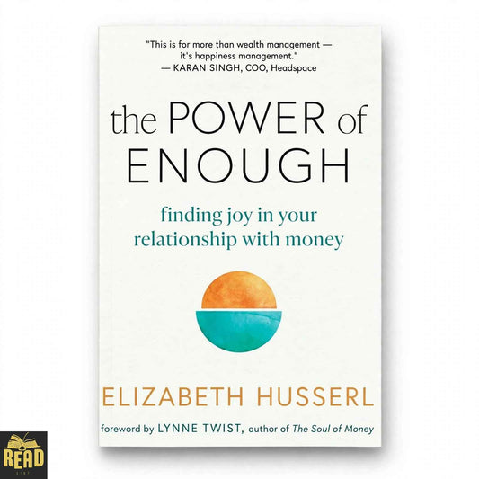 The Power of Enough: Finding Joy in Your Relationship with Money book by Elizabeth Husserl